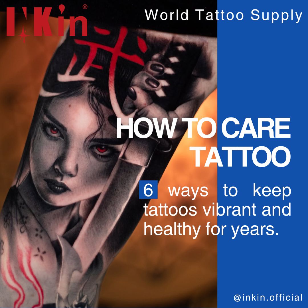 How to Care for Tattoos to Keep Them Vibrant for Years
